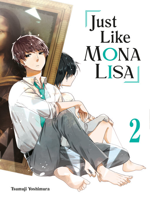 Title details for Just Like Mona Lisa, Volume 2 by Tsumuji Yoshimura - Available